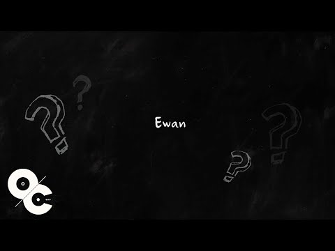 Video thumbnail for Ewan
