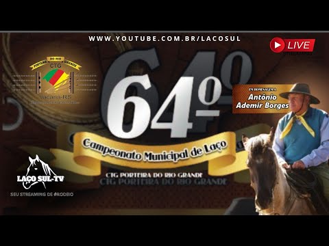 🏆 64º CAMPEONATO MUNICIPAL DE LAÇO - VACARIA/RS 🏆 #082