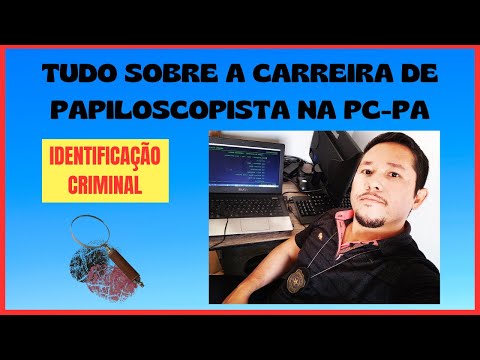O QUE FAZ UM PAPILOSCOPISTA NA PC-PA? | IDENTIFICAÇÃO CRIMINAL