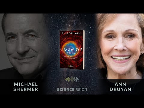 Michael Shermer with Ann Druyan — Cosmos: Possible Worlds (Science Salon # 112)