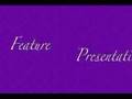 Feature Presentation