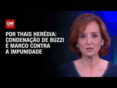 Condenação de Buzzi é marco contra a impunidade; veja análise | HORA H