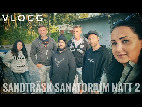 Sandträsk Sanatorium andra natten - Vi badar och bullen får en  vansinnesfärd. hittar vi någon ren?