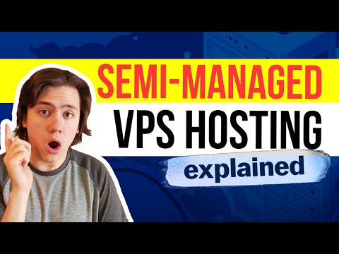 What Does Semi Managed VPS Hosting Mean? 🤔