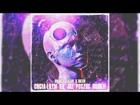 KAME x Umiast x OUTER - Chciałbym Się Już Poczuć Dobrze
