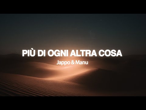 Più di ogni altra cosa | Jappo & Manu | lyric video