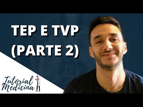 TEP e TVP #2 - Tromboembolismo Pulmonar e Trombose Venosa Profunda