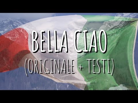 BELLA CIAO (ORIGINAL VERSION + LYRICS)