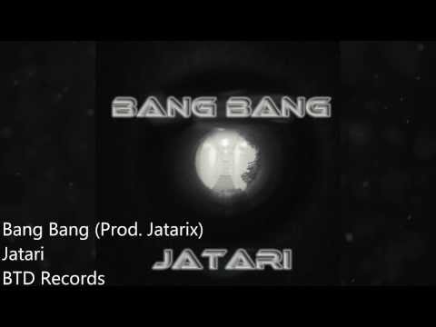 Jatari- Bang Bang (Prod. Jatarix)