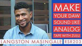 Video thumbnail for RSR203 - Langston Masingale - Make Your DAW Sound Like Analog Tape with Zulu by Recording Studio Rockstars