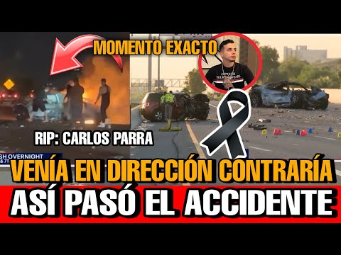 MOMENTO EXACTO accidente de CARLOS PARRA Un carro venia en DIRECCION CONTRARIO y los CHOCO Esto pasó