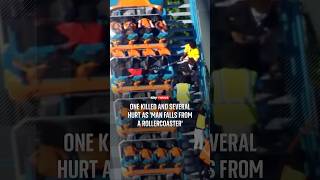 One killed and several hurt as 'man falls from a rollercoaster'
