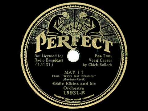1934 Eddie Elkins - May I? (Chick Bullock, vocal)