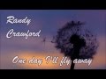 Randy Crawford - One day I'll fly away (with lyrics)