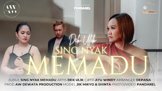 Download lagu DEK ULIK - SING NYAK MEMADU - MUSIC VIDEO mp3 Download lagu DEK ULIK - SING NYAK MEMADU - MUSIC VIDEO mp3