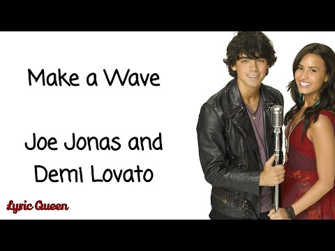 Joe Jonas and Demi Lovato - Make a Wave (Lyrics)