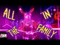 FNAF SONG All In The Family ANIMATED II
