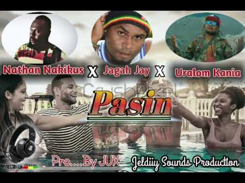 Nathan Nakikus-Pasin (Ft. Jagah Jay X Uralom Kania @Jeldy Sounds  Production 2022 PNG MUSIC