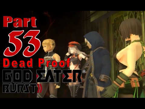 God Eater Burst - Walkthrough - Part 53: Dead Proof [D6-13]
