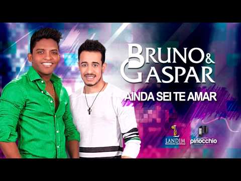 Bruno e Gaspar - Ainda Sei Te Amar
