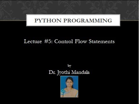PYTHON PROGRAMMING: Control Flow Statements