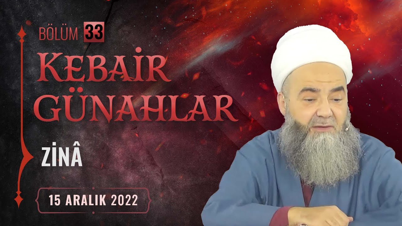 Kebâir Günahlar 33. Bölüm (Dördüncü En Büyük Günah: Zinâ 8)
