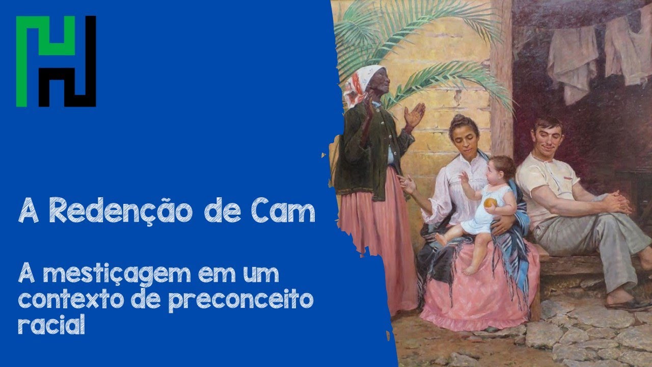 A Redenção de Cam / Modesto Brocos: A mestiçagem brasileira em um contexto de preconceito racial