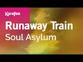 Runaway Train Soul Asylum Karaoke Version KaraFun
