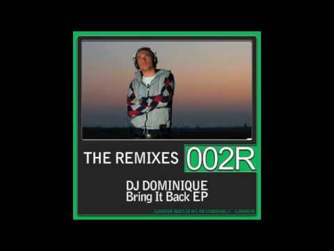 [GM009D] Dominique - Bring It Back (Original Mix)