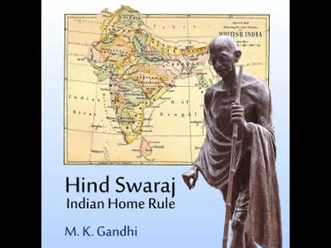 Hind Swaraj or Indian Home Rule - Mohandas Karamchand Gandhi