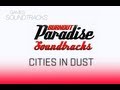 Burnout Paradise Soundtrack °34 Cities In Dust ...
