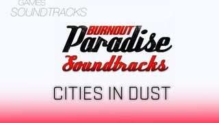 Burnout Paradise Soundtrack °34 Cities In Dust