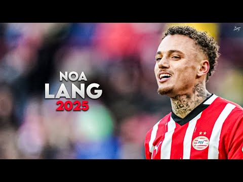 Noa Lang 2025 - Crazy Skills, Assists & Goals - PSV | HD
