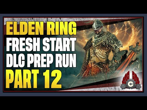 CohhCarnage Plays Elden Ring (Dex/No Summons/No Shields Shadow Of The Erdtree Prep) - Part 12
