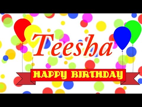 Happy Birthday Teesha Song