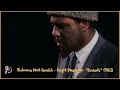 Thelonious Monk Quartet - Bright Mississippi   *Brussels*  (1963)
