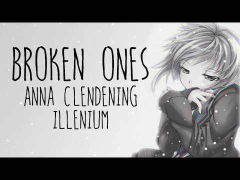 Nightcore → Broken Ones ♪ (Illenium & Anna Clendening) LYRICS ✔︎