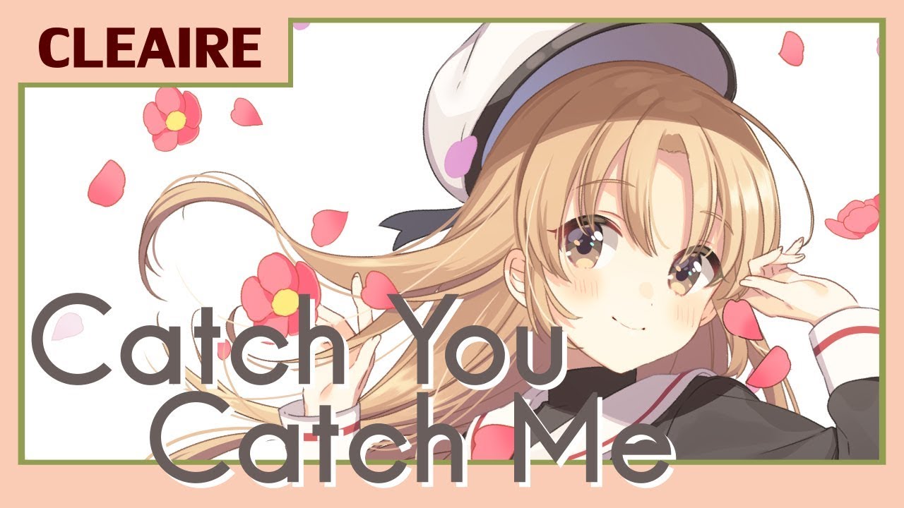 【CCさくら】Catch You Catch Me🌸【シスター・クレア】