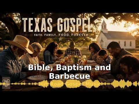 Bible, Baptism and Barbecue