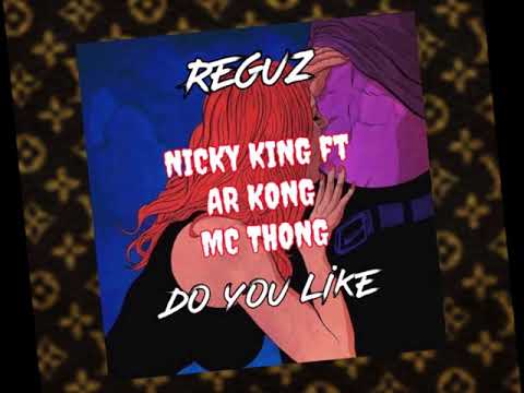 Do you like- NICKY ft .AR KONG & MC THONG (Yuppies)