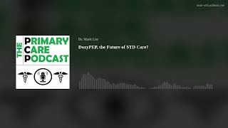 DoxyPEP, the Future of STD Care?