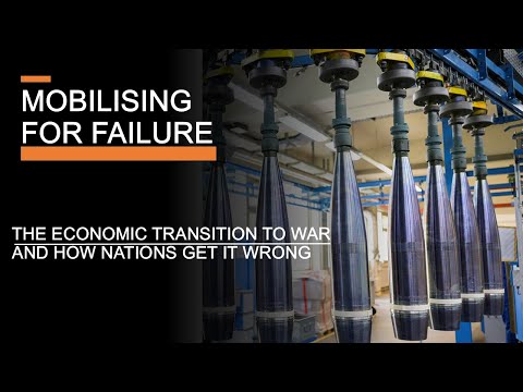 Mobilising For Failure - The Economic Transition to  War and how Nations get it Wrong