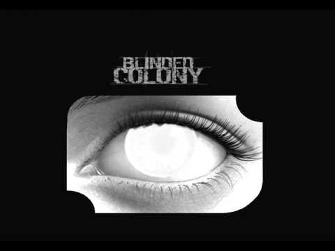 Blinded Colony - Once Bitten, Twice Shy