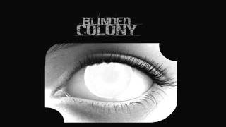 Blinded Colony - Once Bitten, Twice Shy