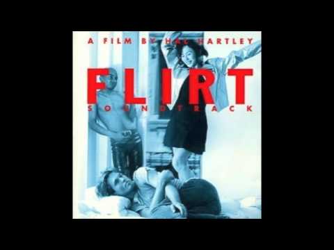 Flirt Theme (Hal Hartley/Ned Rifle)