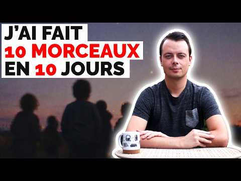 J’AI FAIT 10 MORCEAUX EN 10 JOURS...