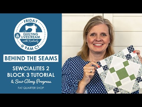 LIVE: Sewcialites 2 Block 3 Tutorial, Sew Alongs & Charm Pack Giveaway! - Behind the Seams