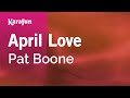 April Love - Pat Boone | Karaoke Version | KaraFun