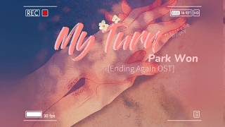 [VIETSUB+LYRIC] My Turn(내 차례) - Park Won(박원) [ENDING AGAIN OST]