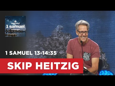1 Samuel 13-14:35 | Skip Heitzig